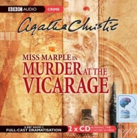 Murder at the Vicarage written by Agatha Christie performed by June Whitfield and BBC Full Cast Dramatisation Team on CD (Abridged)